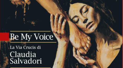 Be My Voice. La Via Crucis di Claudia Salvadori